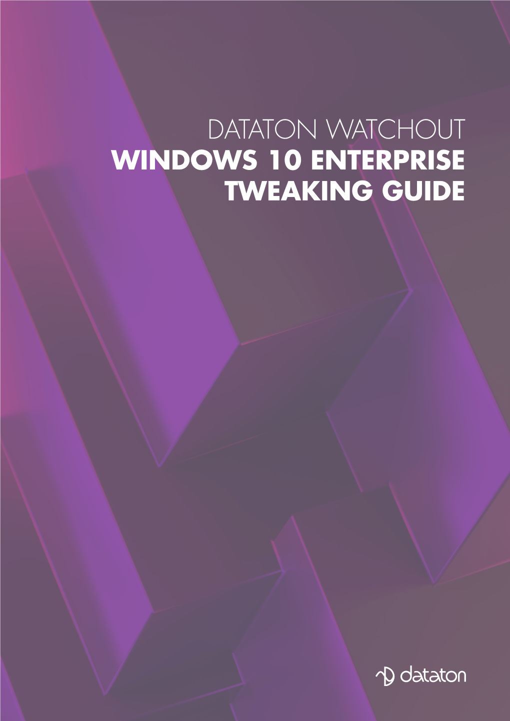 Dataton Watchout Windows 10 Enterprise Tweaking Guide