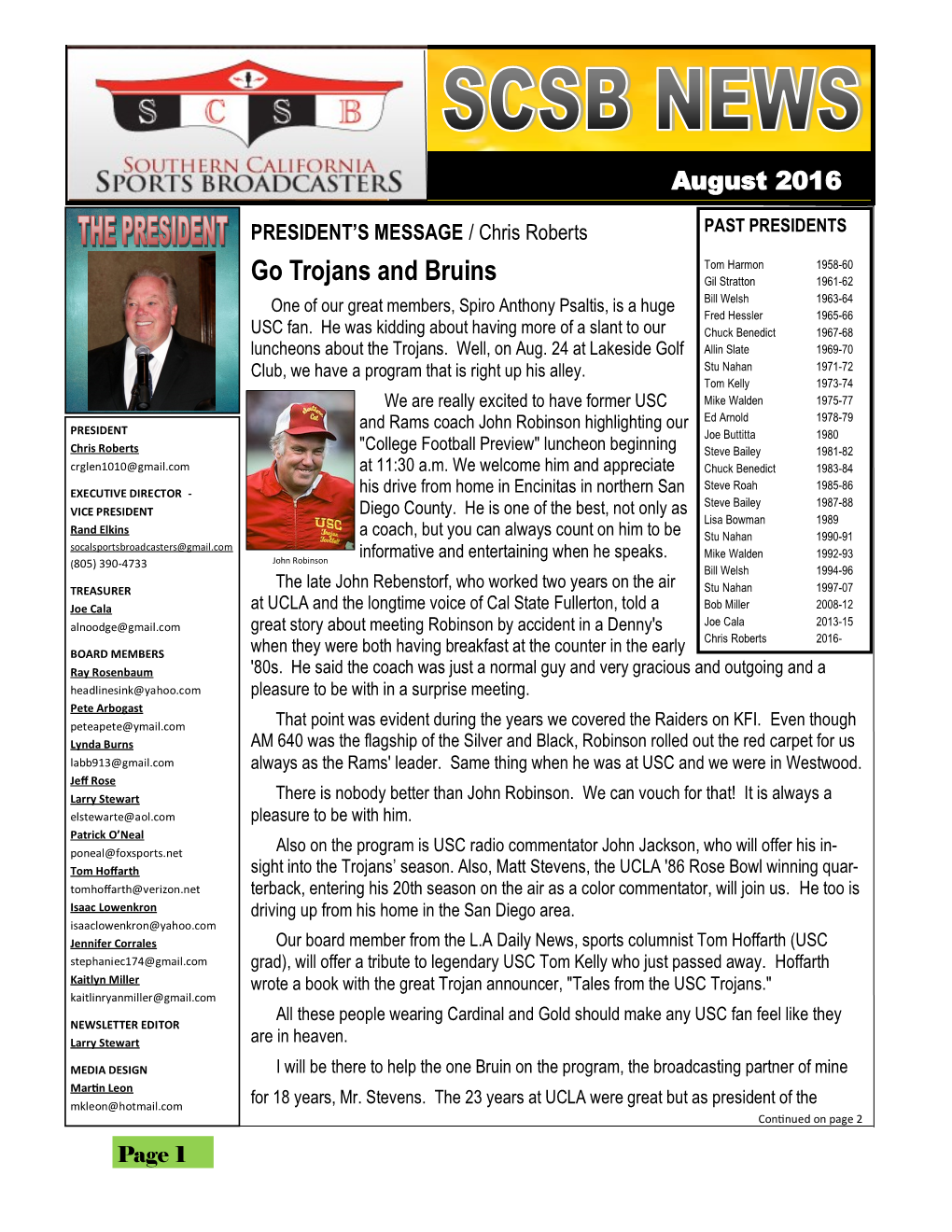 Go Trojans and Bruins Gil Stratton 1961-62 Bill Welsh 1963-64 One of Our Great Members, Spiro Anthony Psaltis, Is a Huge Fred Hessler 1965-66 USC Fan