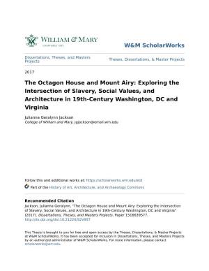 The Octagon House and Mount Airy: Exploring the Intersection of Slavery, Social Values, and Architecture in 19Th-Century Washington, DC and Virginia