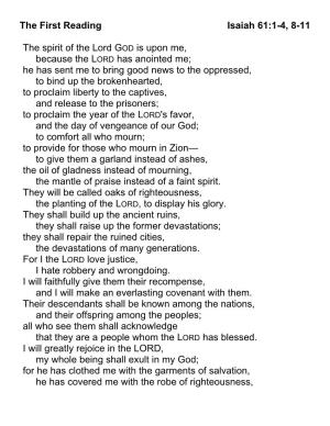The First Reading Isaiah 61:1-4, 8-11 the Spirit of the Lord GOD Is