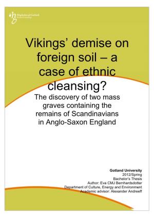 Vikings' Demise on Foreign Soil – a Case of Ethnic Cleansing?