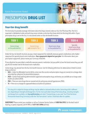 Four-Tier Drug Benefit This Formulary List Provides Coverage Information About the Drugs Covered Under Our Four-Tier Pharmacy Plan