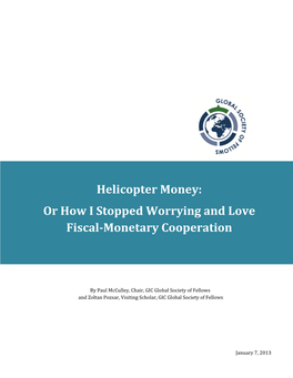 Helicopter Money: Or How I Stopped Worrying and Love Fiscal-Monetary Cooperation