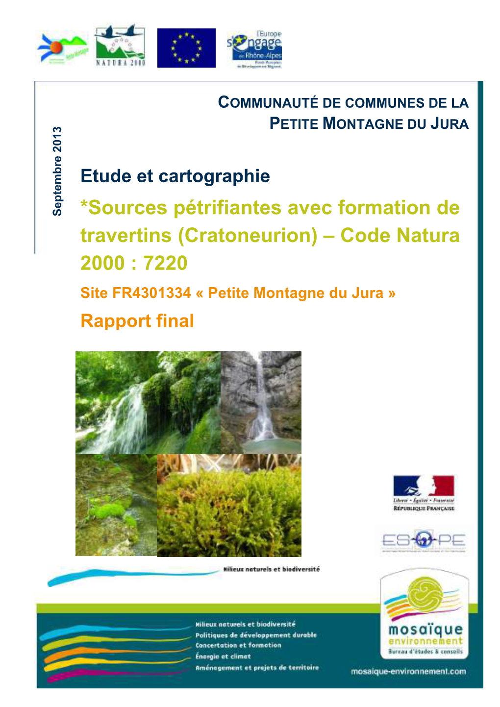 Cratoneurion) – Code Natura 2000 : 7220 Site FR4301334 « Petite Montagne Du Jura » Rapport Final