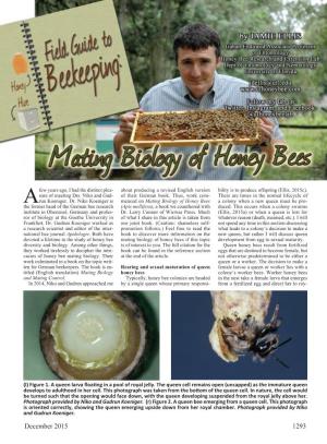 Mating Biology of Honey Bees a Colony When a New Queen Must Be Pro- the Former Head of the German Bee Research (Apis Mellifera), a Book We Coauthored with Duced