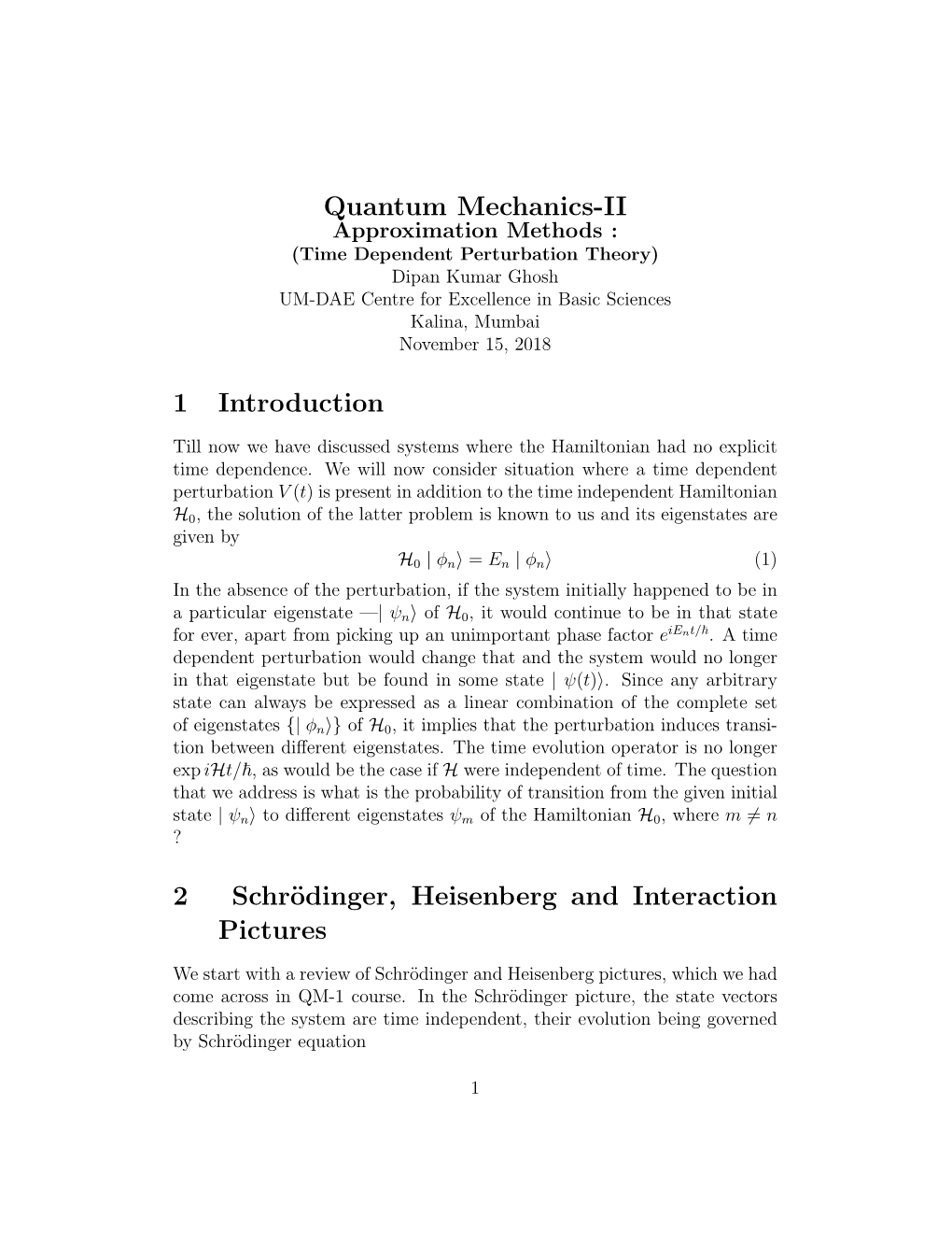 Time Dependent Perturbation Theory) Dipan Kumar Ghosh UM-DAE Centre for Excellence in Basic Sciences Kalina, Mumbai November 15, 2018