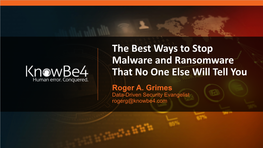 The Best Ways to Stop Malware and Ransomware That No One Else Will Tell You Roger A