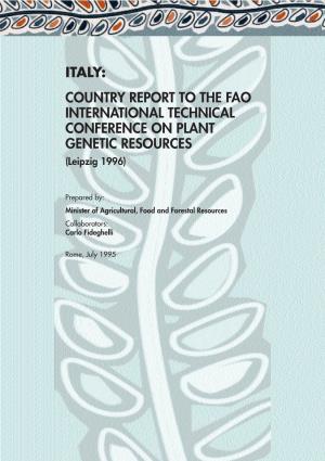ITALY: COUNTRY REPORT to the FAO INTERNATIONAL TECHNICAL CONFERENCE on PLANT GENETIC RESOURCES (Leipzig 1996)