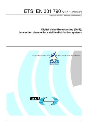 EN 301 790 V1.5.1 (2009-05) European Standard (Telecommunications Series)