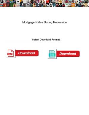 Mortgage Rates During Recession
