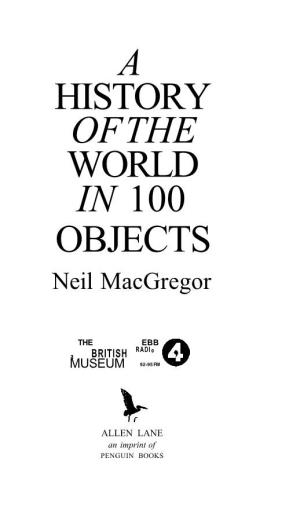 A HISTORY of the WORLD in 100 OBJECTS Neil Macgregor