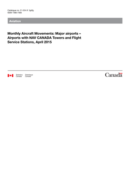 Monthly Aircraft Movements: Major Airports – Airports with NAV CANADA Towers and Flight Service Stations, April 2015