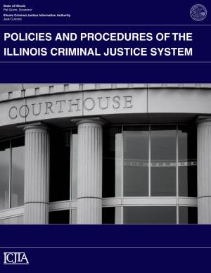 Policies and Procedures of the Illinois Criminal Justice System