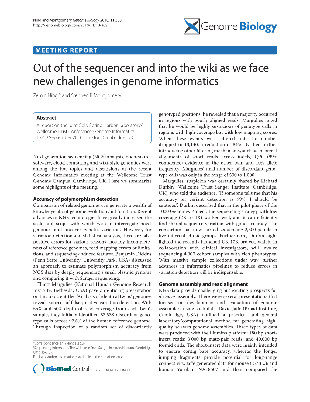 Out of the Sequencer and Into the Wiki As We Face New Challenges in Genome Informatics Zemin Ning1* and Stephen B Montgomery2