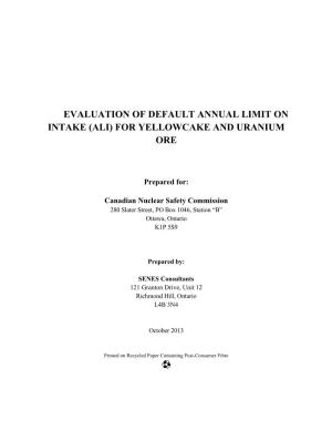 Evaluation of Default Annual Limit on Intake (Ali) for Yellowcake and Uranium Ore