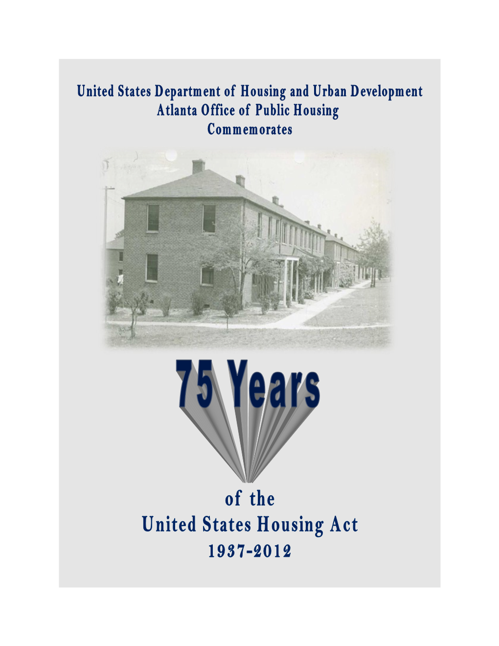 Atlanta Office of Public Housing Commemorates the 75Th Anniversary of the US Housing Act 1937-2012 October 2012