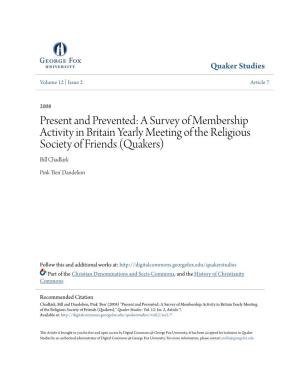Present and Prevented: a Survey of Membership Activity in Britain Yearly Meeting of the Religious Society of Friends (Quakers) Bill Chadkirk