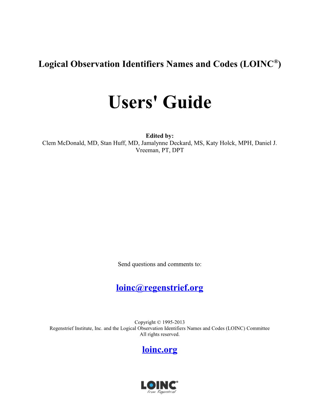 Logical Observation Identifiers Names and Codes (LOINC )