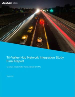Tri-Valley Hub Network Integration Study Final Report