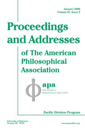 Proceedings and Addresses of the American Philosophical Association