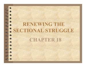 Renewing the Sectional Struggle Chapter 18 Election of 1848