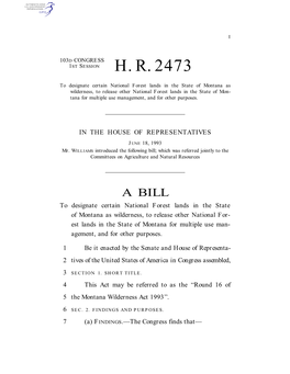 HR 2473 IH 3 1 (4) Montanans and Those Interested in Mon- 2 Tana’S Wildlands Have Been Fully Involved in the For- 3 Mulation of This Wilderness Proposal