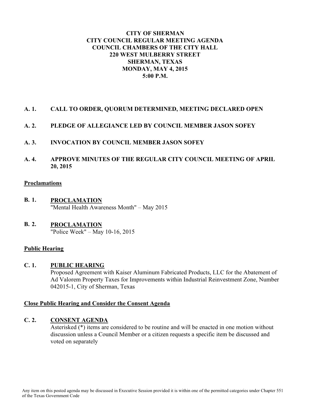 City of Sherman City Council Regular Meeting Agenda Council Chambers of the City Hall 220 West Mulberry Street Sherman, Texas Monday, May 4, 2015 5:00 P.M