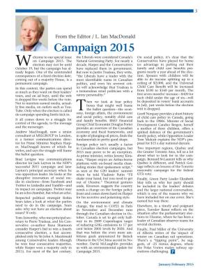 Campaign 2015 Elcome to Our Special Issue the Liberals Were Considered Canada’S on Social Policy, It’S Clear That the on Campaign 2015