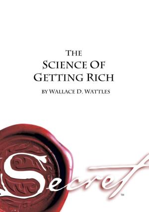 The Science of Getting Rich” Written by Wallace D