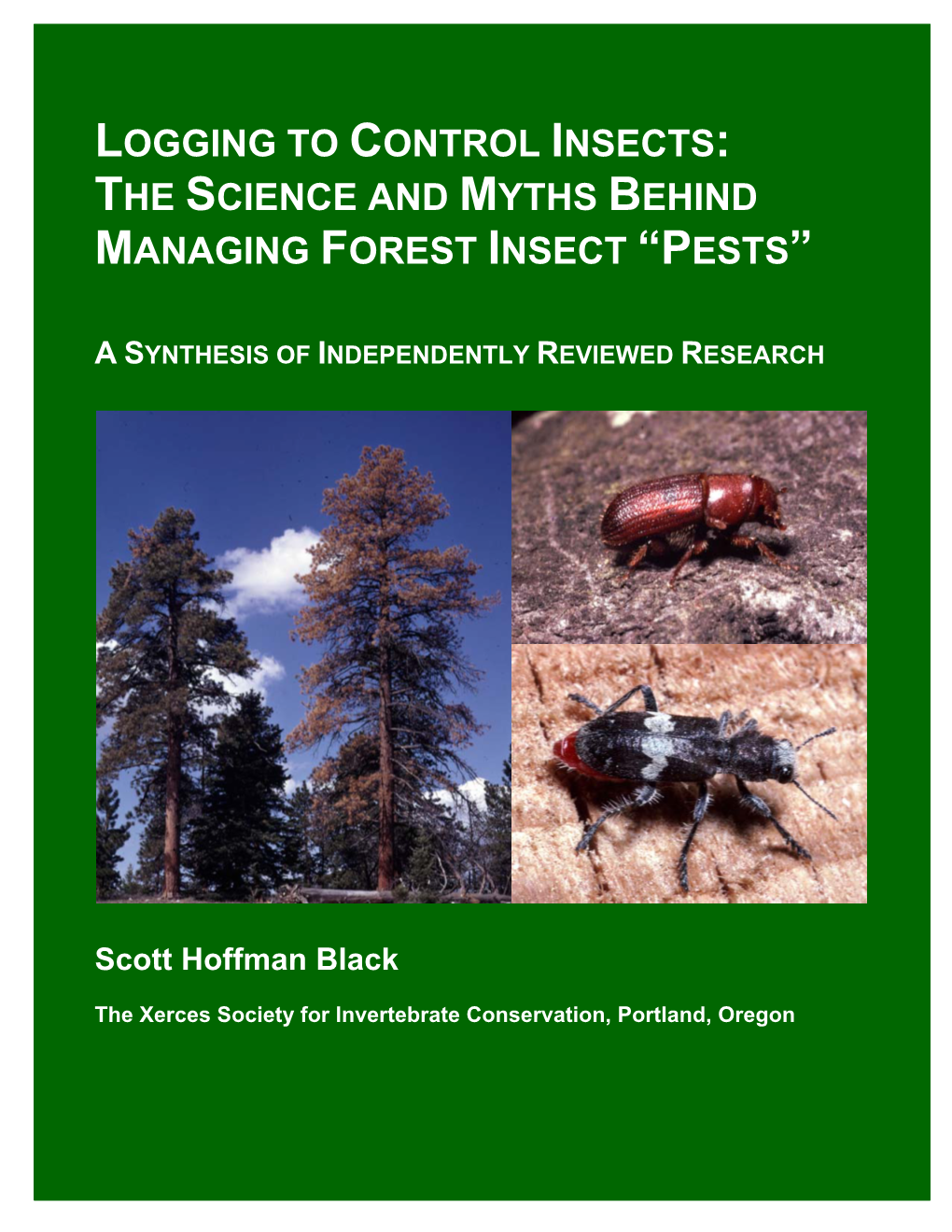 Logging to Control Insects: the Science and Myths Behind Managing Forest Insect “Pests”