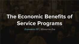 The Economic Benefits of Service Programs