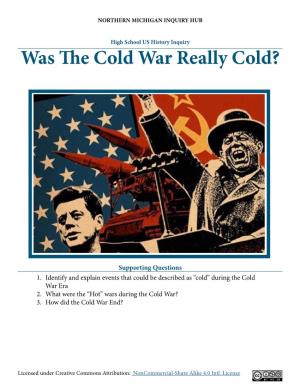 Was the Cold War Really Cold?