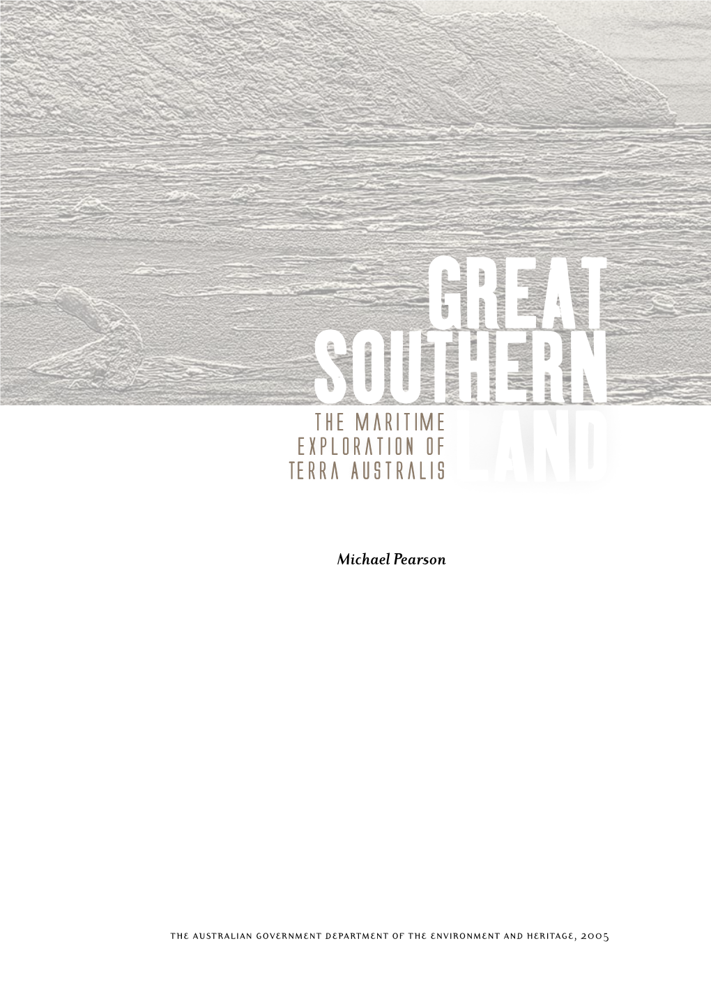 Great Southern Land: the Maritime Exploration of Terra Australis