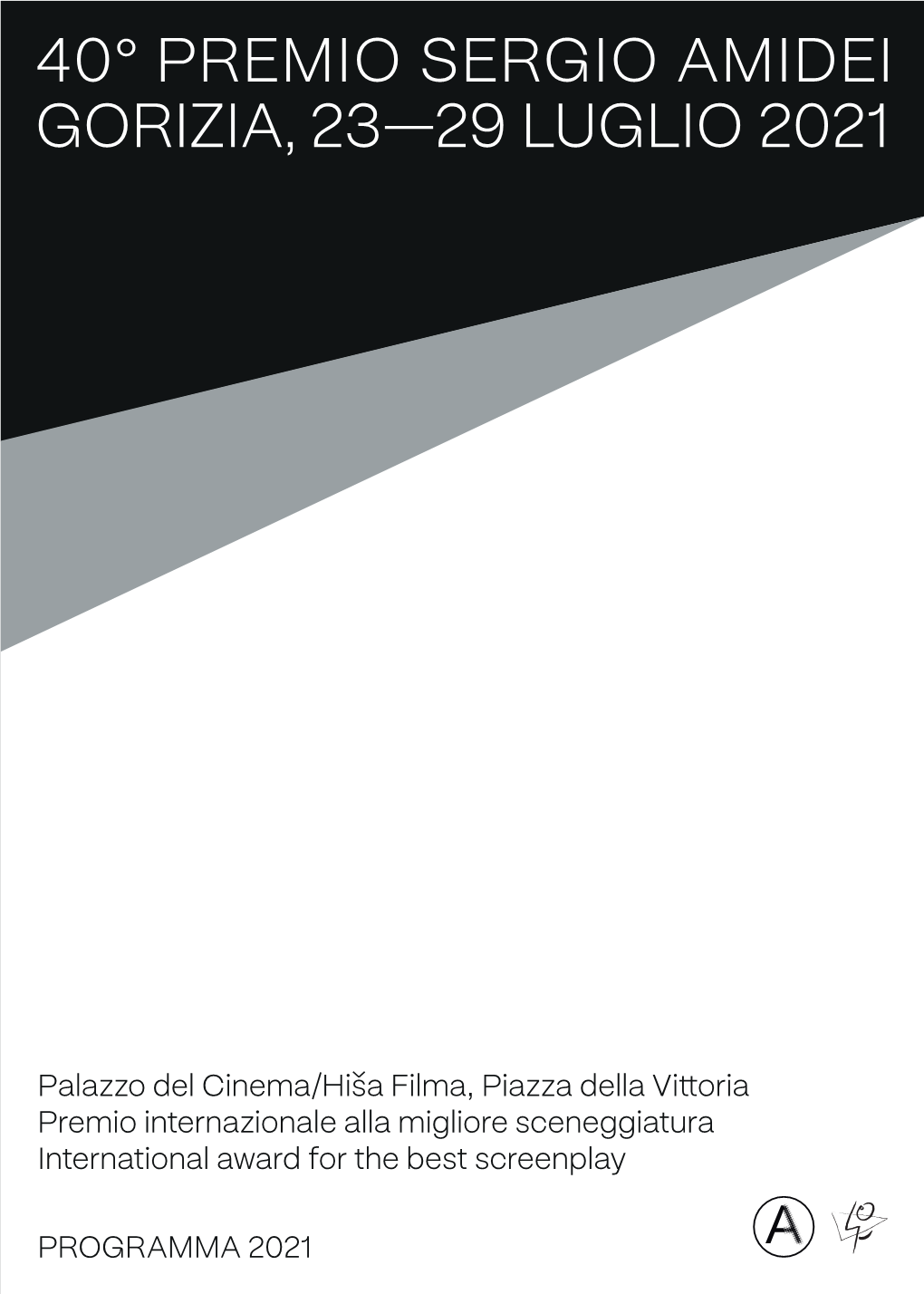 Palazzo Del Cinema/Hiša Filma, Piazza Della Vittoria Premio Internazionale Alla Migliore Sceneggiatura International Award for the Best Screenplay
