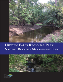 HIDDEN FALLS REGIONAL PARK NATURAL RESOURCE MANAGEMENT PLAN This Page Intentionally Left Blank HIDDEN FALLS REGIONAL PARK NATURAL RESOURCE MANAGEMENT PLAN