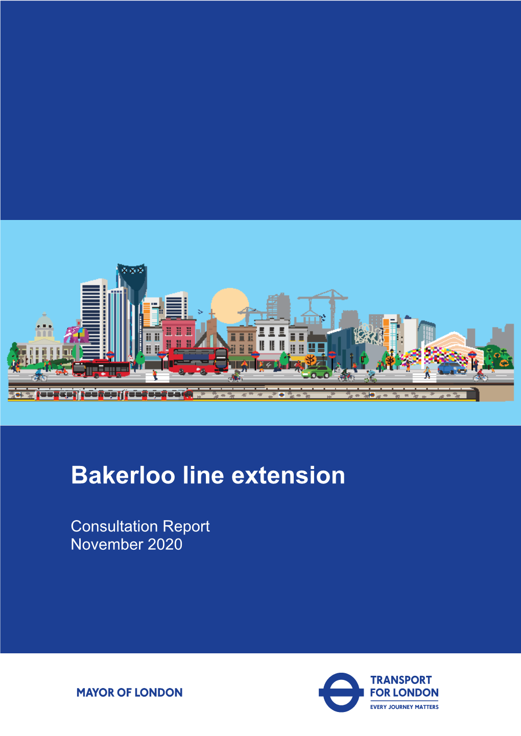 Bakerloo Line Extension Consultation Report