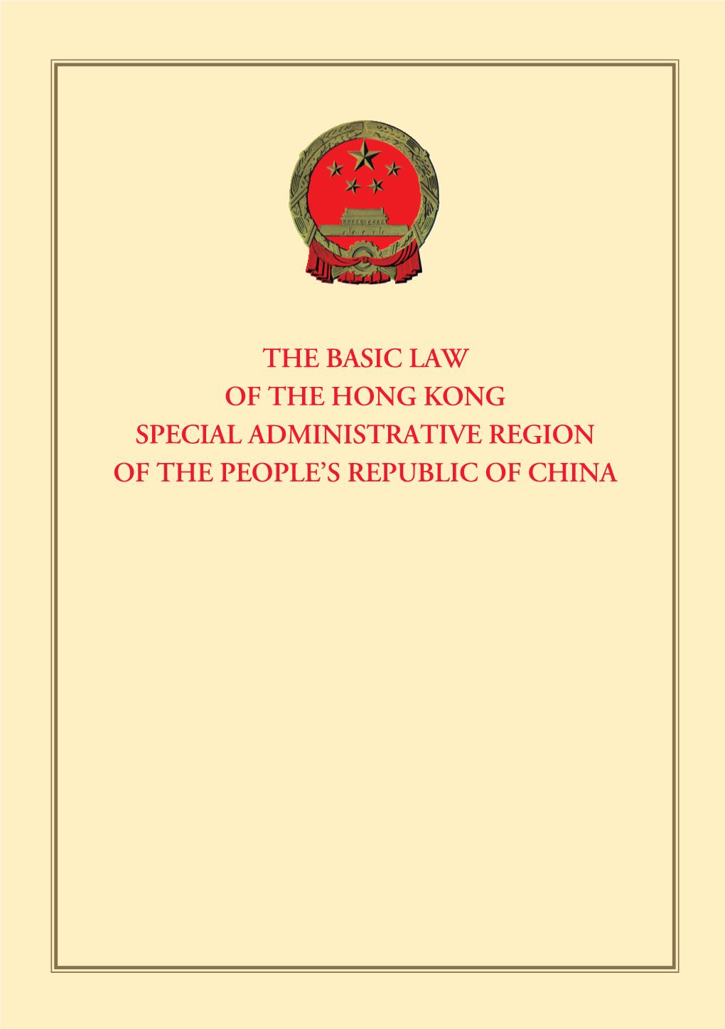 The Basic Law of the Hong Kong Special Administrative Region of the People’S Republic of China