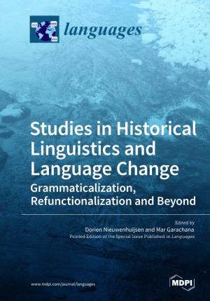 Studies in Historical Linguistics and Language Change Grammaticalization, Refunctionalization and Beyond