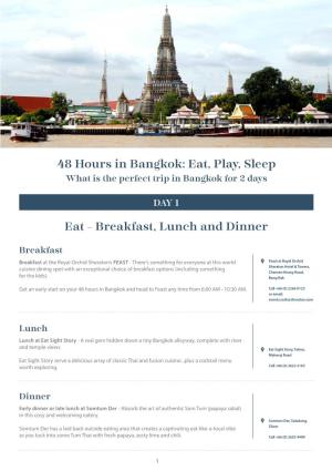 48 Hours in Bangkok: Eat, Play, Sleep What Is the Perfect Trip in Bangkok for 2 Days