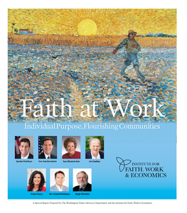 FAITH at WORK: Individual Purpose, Flourishing Communities TABLE of CONTENTS THEOLOGY of WORK Sunday Faith and Monday Work