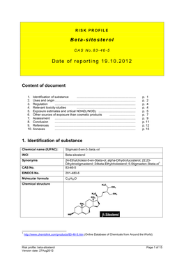 Beta-Sitosterol Synonyms 24-Ethylcholest-5-En-3Beta-Ol; Alpha-Dihydrofucosterol; 22,23- Dihydrostigmasterol; 24Beta-Ethylcholesterol; 5-Stigmasten-3Beta-Ol1 CAS No