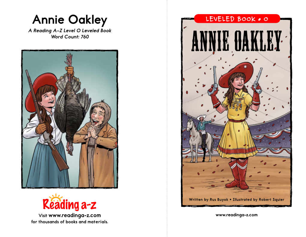 Annie Oakley LEVELED BOOK • O a Reading A–Z Level O Leveled Book Word Count: 760 Annie Oakley