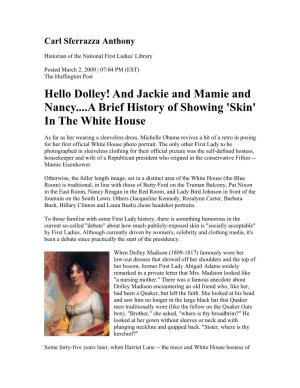 Hello Dolley! and Jackie and Mamie and Nancy....A Brief History of Showing 'Skin' in the White House