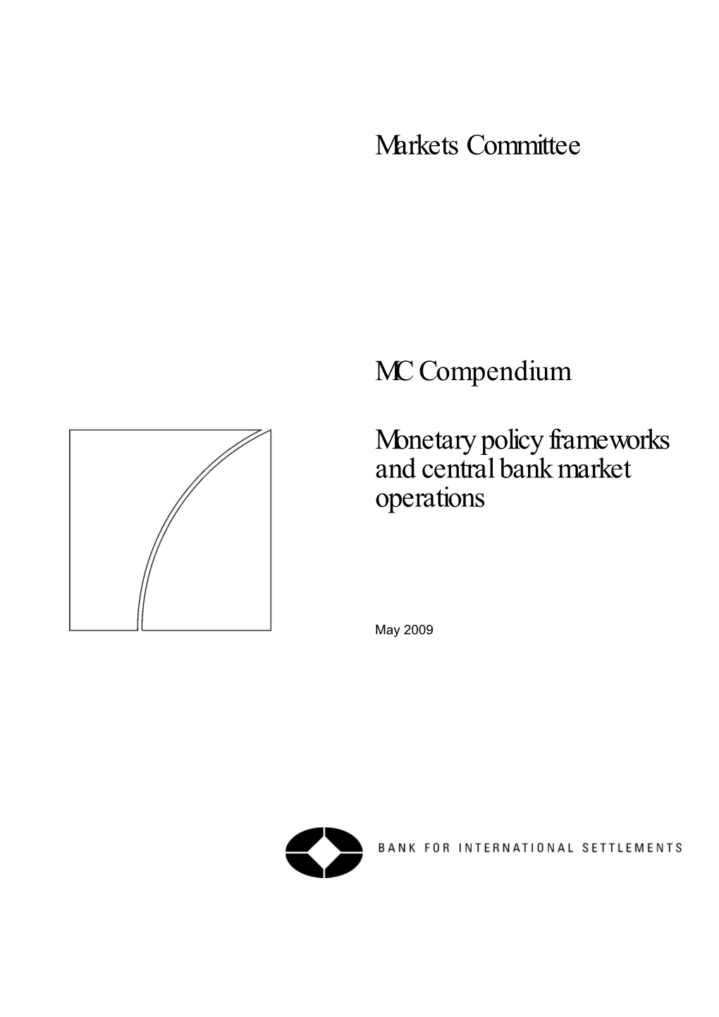 Monetary Policy Frameworks and Central Bank Market Operations