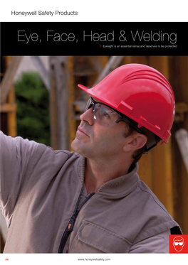 Honeywell Safety Products Eye, Face, Head & Welding I Eyesight Is an Essential Sense and Deserves to Be Protected
