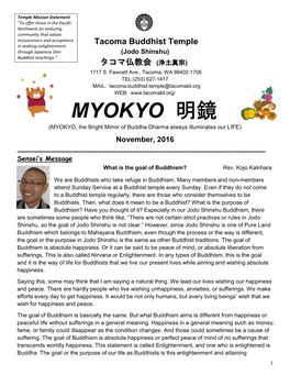 MYOKYO 明鏡 (MYOKYO, the Bright Mirror of Buddha Dharma Always Illuminates Our LIFE) November, 2016 ______Sensei’S Message What Is the Goal of Buddhism? Rev