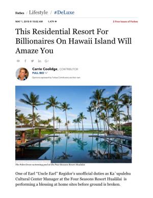 This Residential Resort for Billionaires on Hawaii Island Will Amaze You