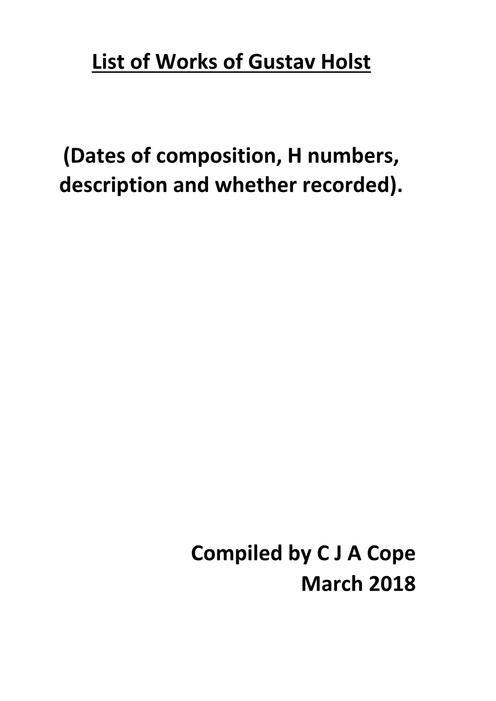 Compiled by CJA Cope March 2018 List of Works of Gustav Holst