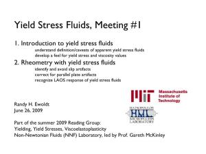 Yield Stress Fluids, Meeting #1