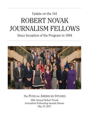 ROBERT NOVAK JOURNALISM FELLOWS Since Inception of the Program in 1994